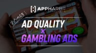 AppHarbr、アプリ内ギャンブル広告への対応指針を公開　広告品質管理によるコンプライアンス対策を解説
