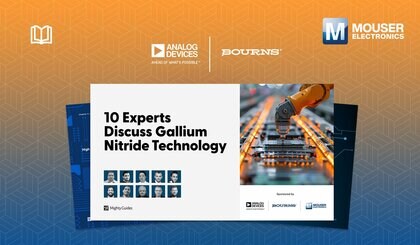 マウザー、新たにeBookの提供を開始 Analog Devices及びBournsとGaNベースのパワー・エレクトロニクスの利点を深掘り
