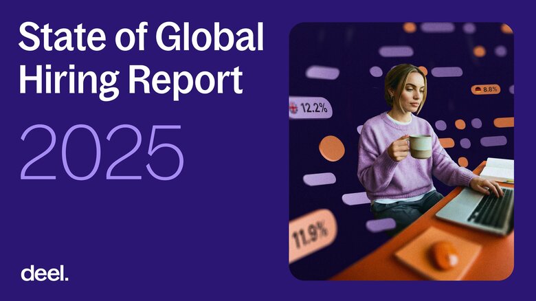 Deel「2025年グローバル採用動向レポート」を公開、AIトレーナーという新職種の越境採用が前年比283％増